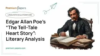 Edgar Allan Poes “The Tell-Tale Heart Story”: Literary Analysis - Essay Example