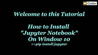 Install Jupyter Notebook on Windows 10 || PyTech