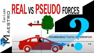 REAL vs PSEUDO FORCE