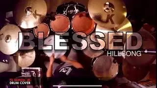 BLESSED by Hillsong Worship / Fil Sonza, Jr. Drum Cover