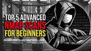 Top 5 Advanced Nmap Scans  | Nmap Tutorials for Beginners