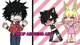 Reacting to Gacha Brats Abusing Air: 😭