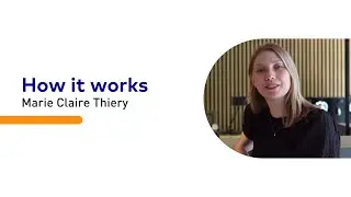 How it works - with Marie Claire Thiery