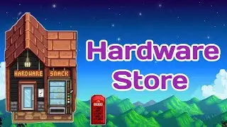 Hardware Store - Stardew Valley Mod 1.5.6