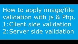 File  or Image Validation