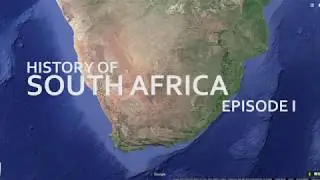 History of South Africa - Episode I: The Beginning!