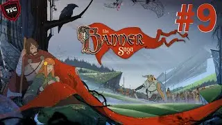 The Banner Saga #9: Прибытие в Эйнартофт