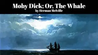 Moby Dick; Or, The Whale by Herman Melville