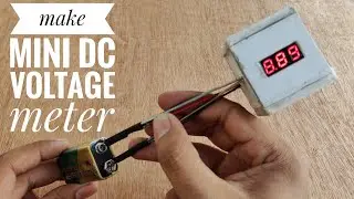 How to Make a DC Digital Mini Voltmeter