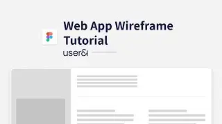 How to Design a Web App Wireframe in Figma | UX/UI Design | Wireframing