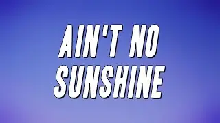 Buddy Guy - Ain't No Sunshine ft. Tracy Chapman (Lyrics)