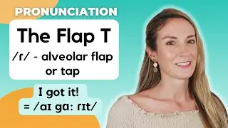 The Flap T | Alveolar Flapping | English Pronunciation
