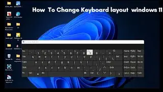 How to Change Keyboard Layout in Windows 11 | add / remove keyboard layout in windows 11