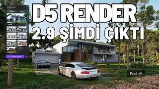 D5 Render 2.9 Muhteşem Özellikleri ile ŞİMDİ ÇIKTI