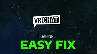 How to Fix VRChat Stuck on Loading Screen!