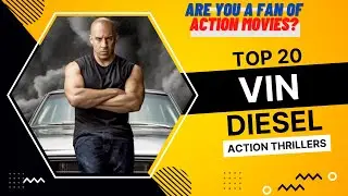 Top 20 Vin Diesel Action Thriller Movies Of All Time | Vin Diesel Full Action Packed Hollywood Movie