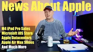 News About Apple - M4 iPad Sales, Microsoft iOS App Store, Apple Pathways, Apple Ai Datacenter CPUs