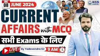 08 June 2024 || Daily Current Affairs || Current Affairs for All Banking Exams || By Yadavendra Sir