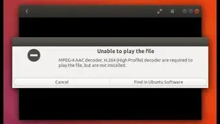 Unable to Play the File / Missing Decoder on Ubuntu Solution
