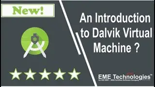 An Introduction to Dalvik Virtual Machine