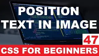 CSS Tutorial 47 : Position text in image