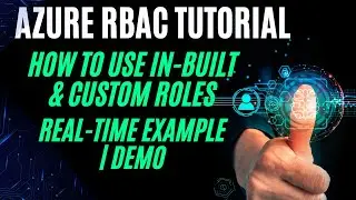 Mastering Azure RBAC: In-Depth Demo and Custom Role Creation Explained | Azure RBAC Tutorial