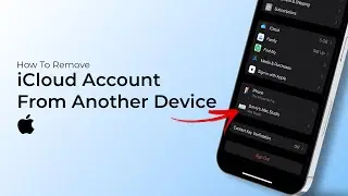 How to Remove  Apple ID  or  iCloud Account  from Another Device?