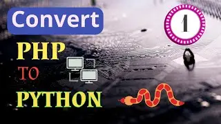 Covert PHP variables to Python Variables | PHP to PYTHON Migration Series #1