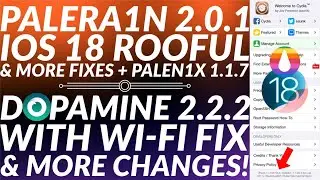 [UPDATE]Palera1n 2.0.1 with iOS 18 Rootful Fix & Cydia Tested+Dopamine 2.2.2 Update with Wi-Fi Fixes