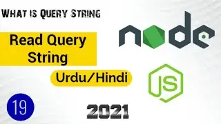 Read Query String in Node JS 2021 in Urdu/Hindi