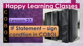 Lesson 27 - IF statement (sign condition ) in COBOL | Explained with examples