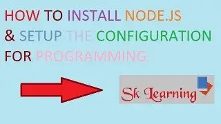 How to  download & install node.js along with npm and make server for programming on windows .