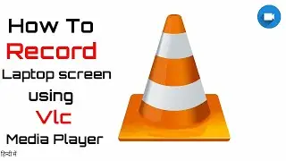 How to record laptop screen using vlc media player