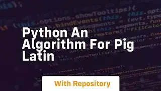 Python an algorithm for pig latin