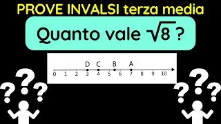 Quanto vale la radice quadrata di 8? | Prova Invalsi di Matematica  - terza media