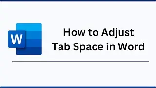 How to adjust tab space in Word