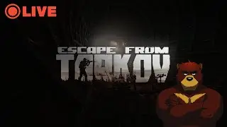 ESCAPE FROM TARKOV [Патч 0.13] - Стрим #14