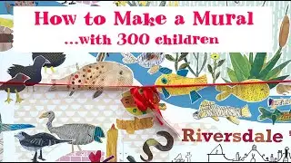 How to Make a Mural - with 300 children