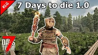 7 Days to die 1.0 ► НАЧАЛО ВЫЖИВАНИЯ ► #1