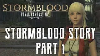 Stormblood - The Story of Final Fantasy XIV 4.0 - Part 1 of 4