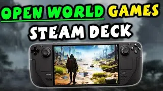 Top 25 Must-Play Open World Games On Steam Deck That Will Immersive You For Weeks And Months!