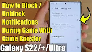 Galaxy S22/S22+/Ultra: How to Block / Unblock Notifications During Game With Game Booster