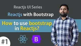 How to use bootstrap in React js? | React UI series -  #1