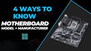 4 Methods to Identify PC Motherboard Brand and Model in Windows