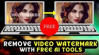 How to Remove WATERMARK from any Video for FREE- With 3 AI Tools| WATERMARK REMOVER 2023