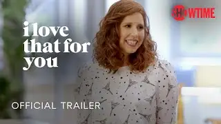 I Love That For You (2022) Official Trailer | SHOWTIME