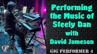 Gig Performer Co-Founder David Jameson Keyboard Rig for Reelin' In The Years Cover Band