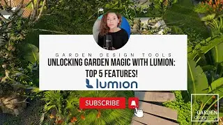 Unlocking Garden Magic: Top 5 Reasons to Choose Lumion for Stunning 3D Garden Visualizations