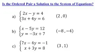 How to Determine If an Ordered Pair is a Solution to a System of Equations