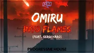 Omiru feat. Sergi Yaro - Into Flames